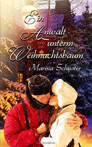  - Ein Anwalt unterm Weihnachtsbaum: Liebesroman