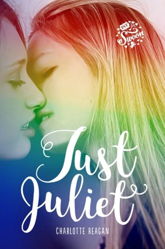 - Just Juliet