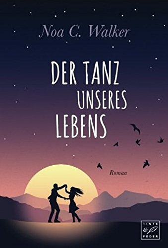  - Der Tanz unseres Lebens