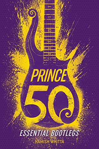 - Prince: 50 Essential Bootlegs