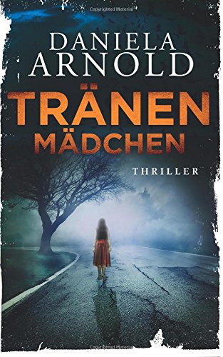  - Tränenmädchen: Thriller