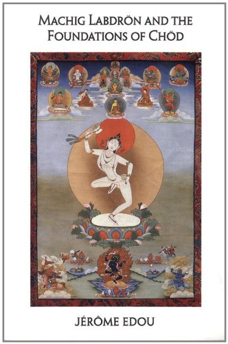 - Machig Labdron And The Foundations Of Chod