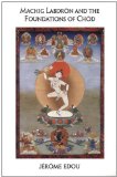 - Machik's Complete Explanation: Clarifying the Meaning of Chod (Expanded Edition) (Tsadra)