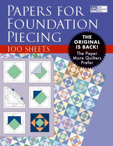 - Papers for Foundation Piecing: Quilter-Tested Blank Papers for Use with Most Photocopiers and Printers