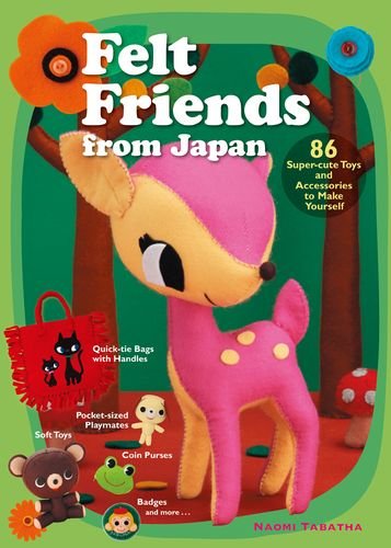  - Felt Friends from Japan