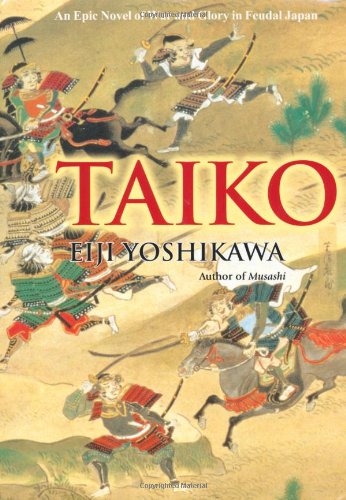 - Taiko: An Epic Novel of War and Glory in Feudal Japan