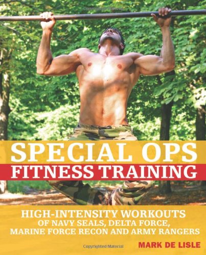 - Special Ops Fitness Training: High-Intensity Workouts of Navy Seals, Delta Force, Marine Force Recon and Army Rangers