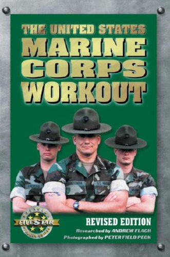- The United States Marine Corps Workout (Five Star Official Fitness Guides)