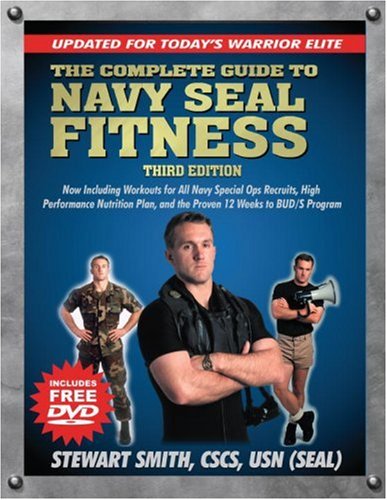 - The Complete Guide to Navy Seal Fitness, Third Edition (Includes DVD): Updated for Today's Warrior Elite