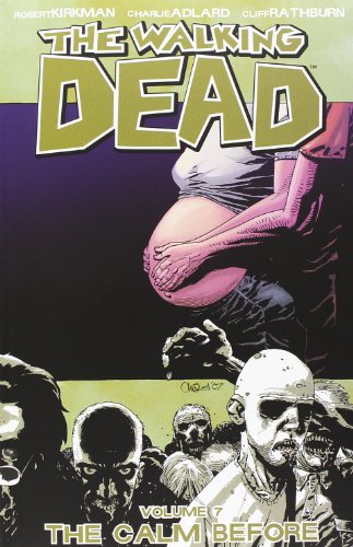  - The Walking Dead, Volume 7: The Calm Before