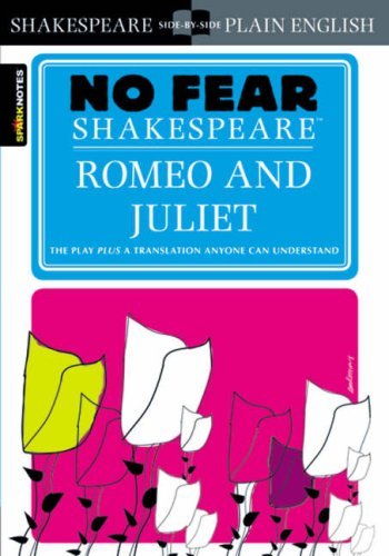 - No Fear Shakespeare: Romeo and Juliet (Sparknotes No Fear Shakespeare)