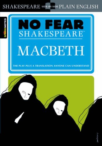 - No Fear Shakespeare: Macbeth (Sparknotes No Fear Shakespeare)