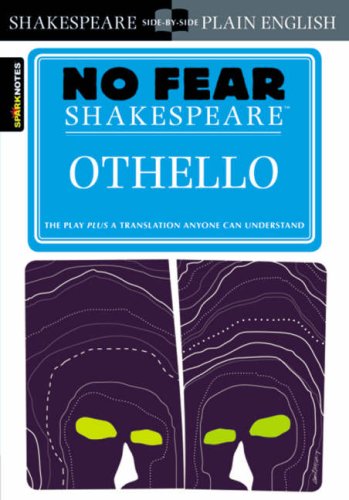 - No Fear Shakespeare: Othello (Sparknotes No Fear Shakespeare)