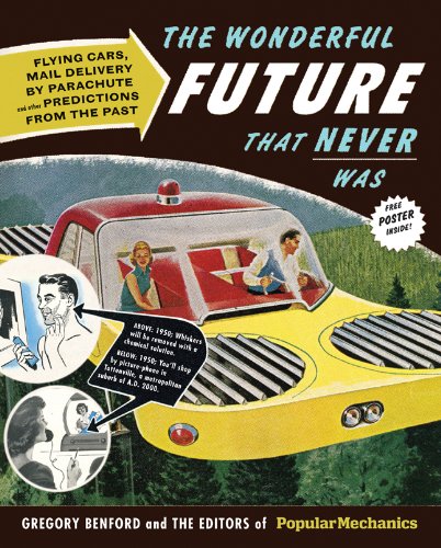 - The Wonderful Future That Never Was: Flying Cars, Mail Delivery by Parachute, and Other Predictions from the Past (Popular Mechanics)