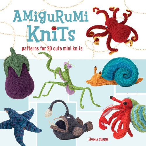  - Amigurumi Knits: Patterns for 20 Cute Mini Knits