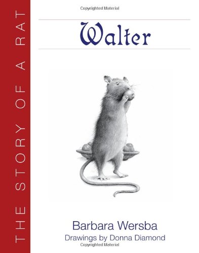 - Walter: The Story of a Rat