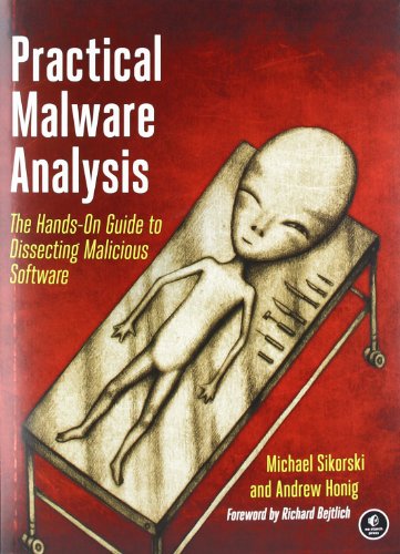 - Practical Malware Analysis: The Hands-On Guide to Dissecting Malicious Software
