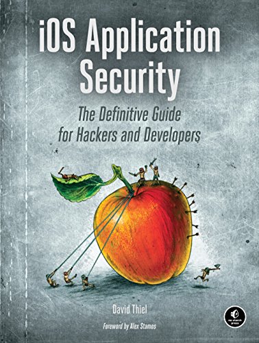  - iOS Application Security: The Definitive Guide for Hackers and Developers