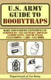  - U.S. Army Special Forces Guide to Unconventional Warfare: Devices and Techniques for Incendiaries