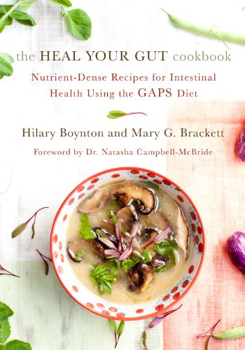 - The Heal Your Gut Cookbook: Nutrient-Dense Recipes for Intestinal Health Using the Gaps Diet