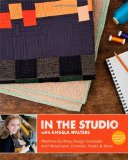  - Free-Motion Quilting with Angela Walters: Choose & Use Quilting Designs on Modern Quilts