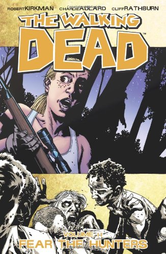 - The Walking Dead Volume 11: Fear the Hunters