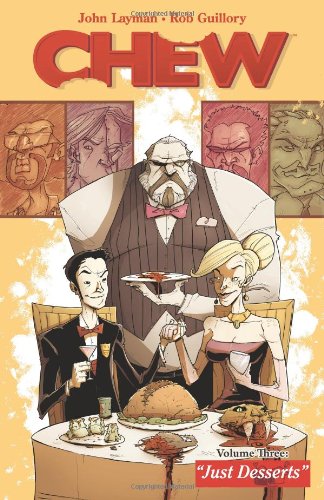  - Chew Vol. 3: Just Desserts
