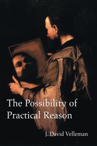 - The Possibility of Practical Reason