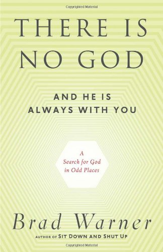  - There Is No God and He Is Always with You: A Search for God in Odd Places