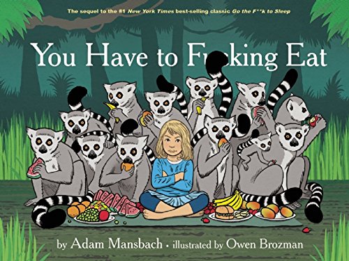 - You Have to Fucking Eat