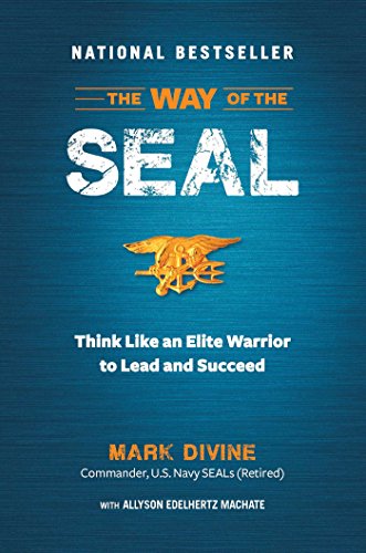 - The Way of the SEAL: Think Like an Elite Warrior to Lead and Succeed
