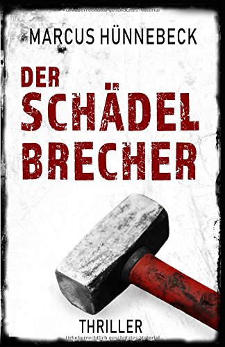 - Der Schädelbrecher: Thriller