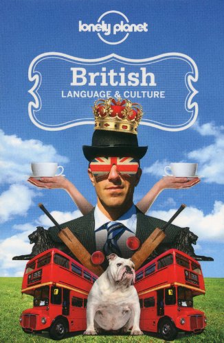  - British Language & Culture (Lonely Planet Language & Culture: British)