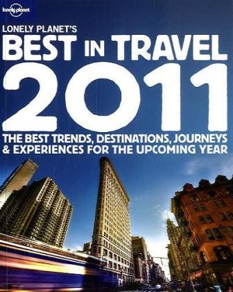 - Lonely Planet's Best in Travel 2011 (Lonely Planet Best in Travel)