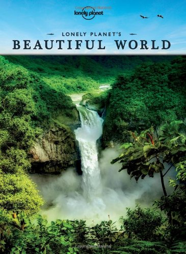 - Lonely Planet's Beautiful World: Sublime Photography of the World's Most Magnificent Spectacles (General Reference)