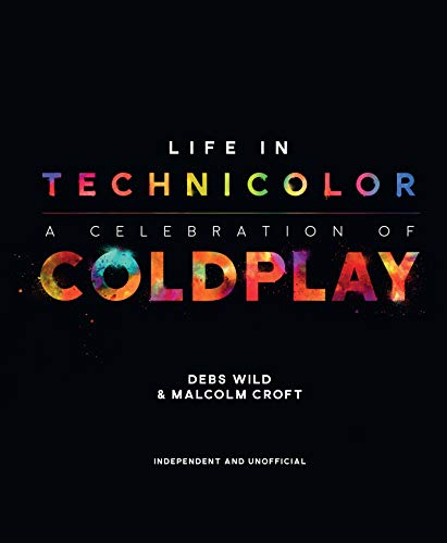  - Life in Technicolor: A Celebration of Coldplay: A Celebration of Coldplay