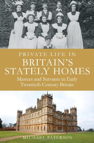 - Private Life in Britain's Stately Homes