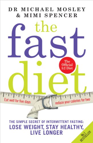  - The Fast Diet: The Secret of Intermittent Fasting  -  Lose Weight, Stay Healthy, Live Longer