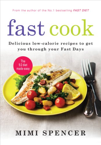  - Fast Cook: Delicious Low-Calorie Recipes to Get You Through Your Fast Days