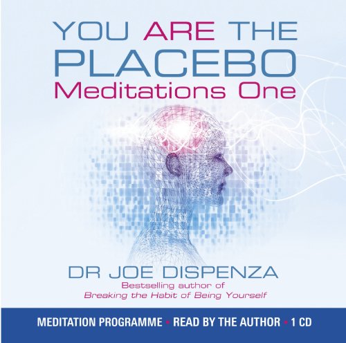 - You are the Placebo Meditation