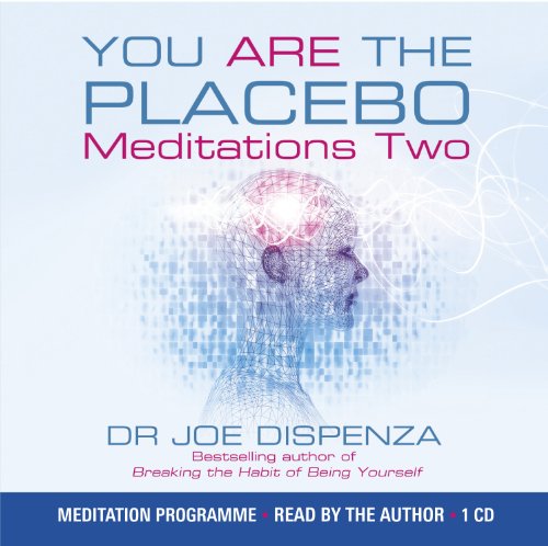 - You are the Placebo Meditation