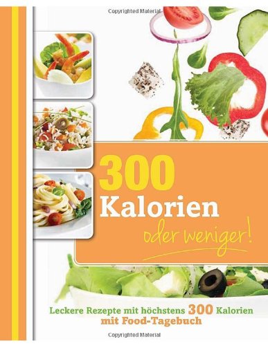 - 300 Kalorien oder weniger