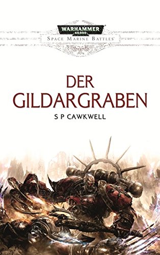 Cawkwell, S P - Warhammer 40.000 - Space Marine Battles - Der Gildargraben