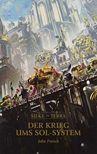 French, John, Behrenbruch, Stefan - Der Krieg ums Sol-System: The Horus Heresy - Siege of Terra