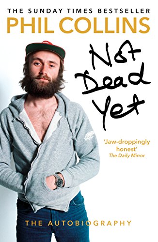 - Not Dead Yet: The Autobiography