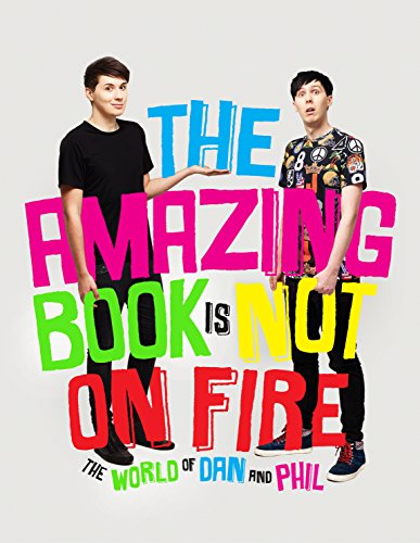  - The Amazing Book is Not on Fire: The World of Dan and Phil