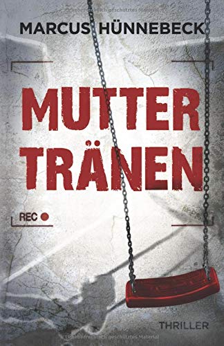  - Muttertränen: Thriller