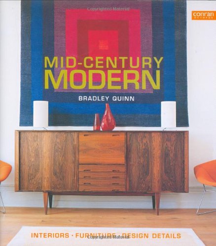 - Mid-Century Modern: Interiors, Furniture, Design Details (Conran Octopus Interiors)