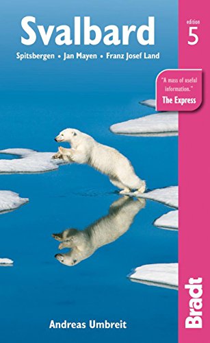  - Svalbard: Spitsbergen, Jan Mayen, Franz Josef Land (Bradt Travel Guide Peruvian Wildlife)