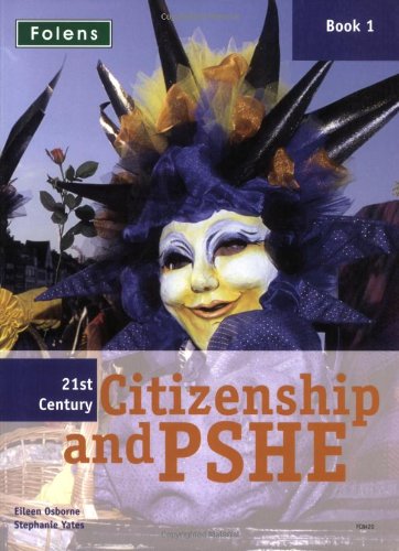 - 21st Century Citizenship & PSHE: Student Book Year 7 (11-12): Year 7 Student Book